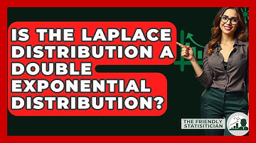 Is The Laplace Distribution A Double Exponential Distribution? - The Friendly Statistician