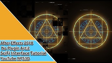 After Effects 2018|| No Plugin Art:2 ||SciFi Interface Tutorial ||YouTube||NPS3D