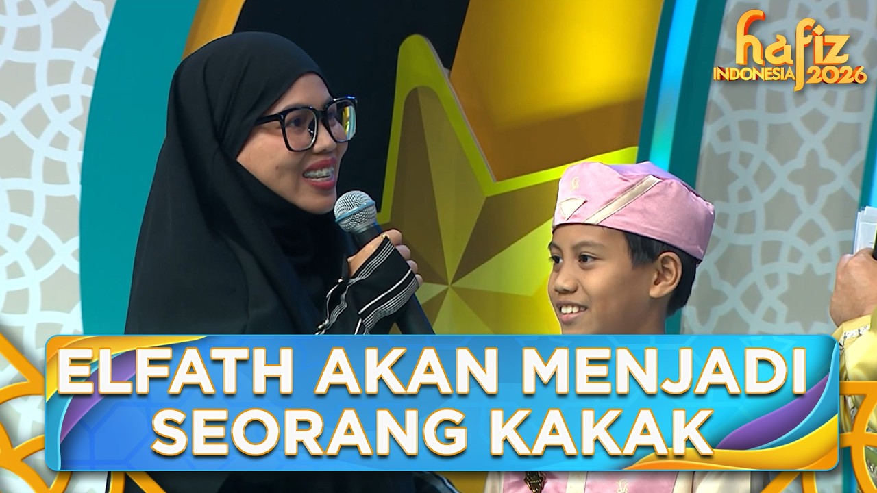ALHAMDULILLAH! Elfath Akan Menjadi Seorang Kakak | HAFIZ INDONESIA 2026 | Eps 15 Part 4
