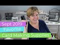 September 2019 Favorite Card Making Supplies