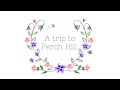 A trip to perch hill