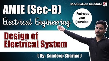 #AMIE | Design Of Electrical System Previous year Questions | Modulation | 9015781999
