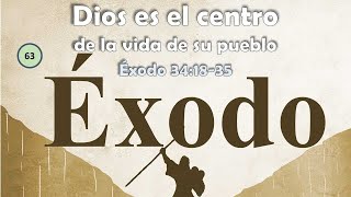 Dios es el centro de la vida de su pueblo - Éxodo 34:18‭-‬35