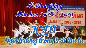 Lễ khai giảng năm học mới 2018 -2019 Trường Đại học Công nghệ thông tin và Truyền thông ( ICTU )