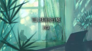 Zevia - till death frees me [한글 번역/가사/해석]