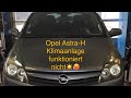 Opel Astra-H Klimaanlage funktioniert nicht!Fehlersuche+Diagnose