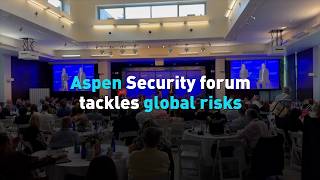 Aspen Security forum tackles global risks