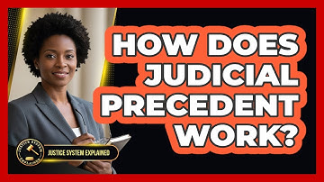 How Does Judicial Precedent Work?