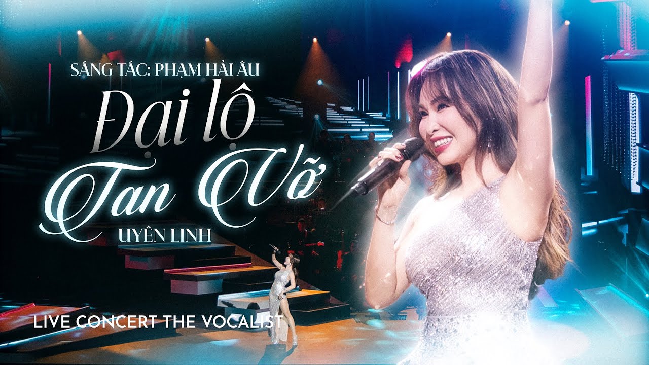 Concert The Vocalist | Đại Lộ Tan Vỡ (ST: Phạm Hải Âu) - Uyên Linh