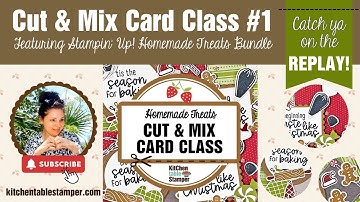LIVE: Kitchen Table Stamper Cut & Mix Card Class #1 Stampin