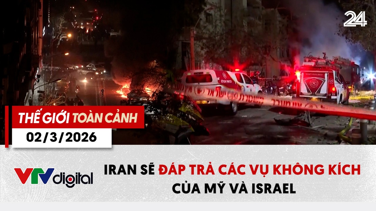 Thế giới toàn cảnh 02/3: Iran sẽ đáp trả các vụ không kích của Mỹ và Israel | VTV24