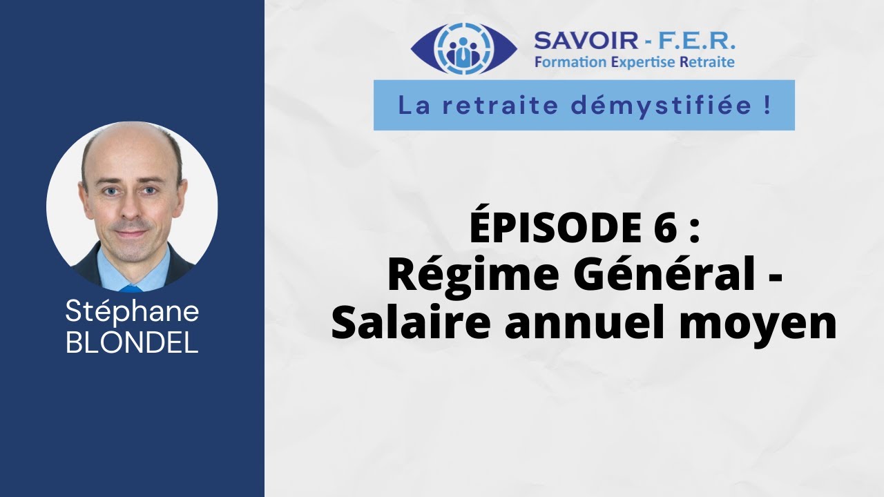 S1 E6 - Régime Général - Salaire annuel moyen