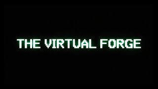 The Virtual Forge: 1990s Edition