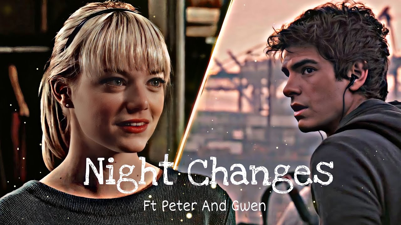 Peter and Gwen Edit  Marvel Status  Marvel Edit  Night Changes song edit ft Peter and Gwen 