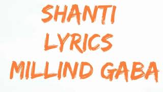 Shanti lyrics _ millind gaba