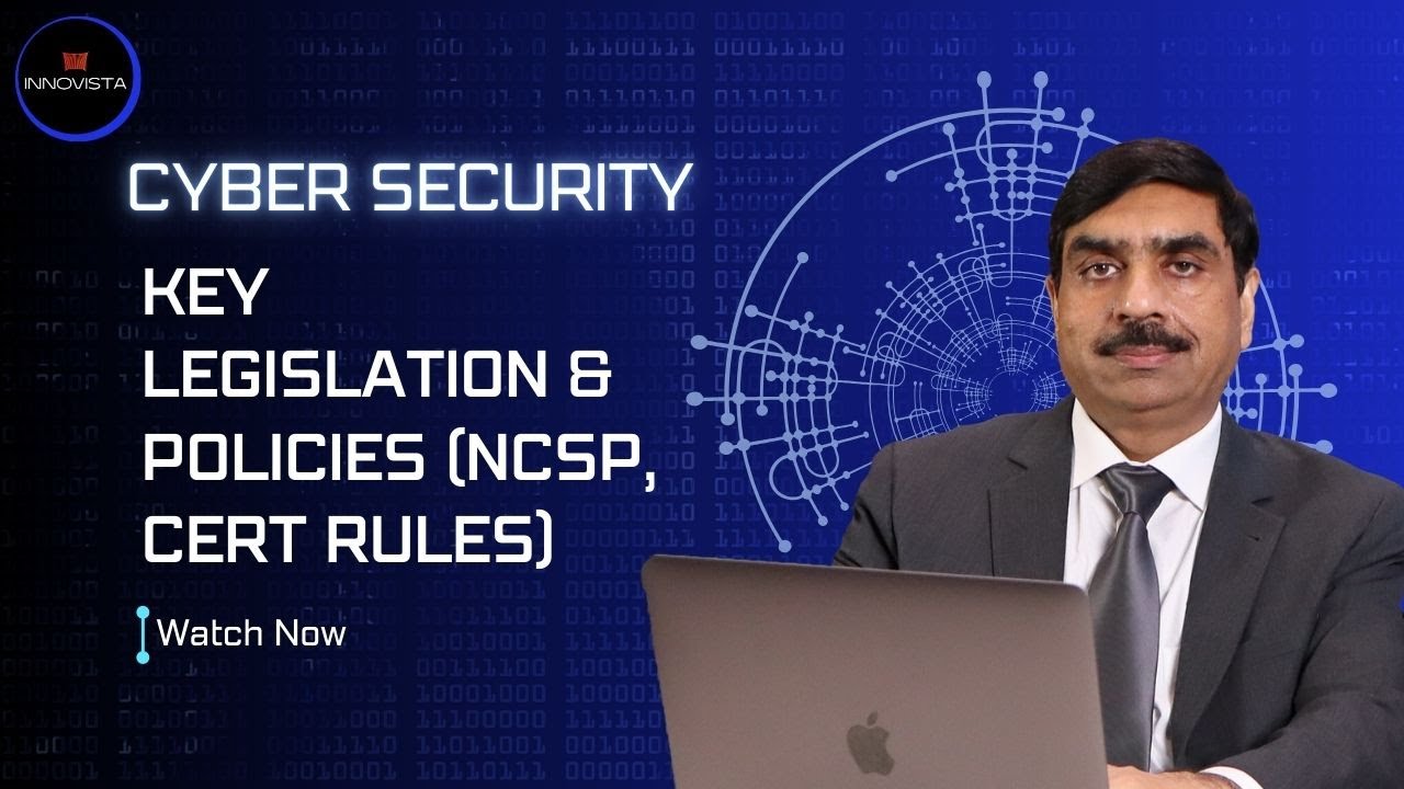 68. Key Legislation & Policies (NCSP, CERT Rules)