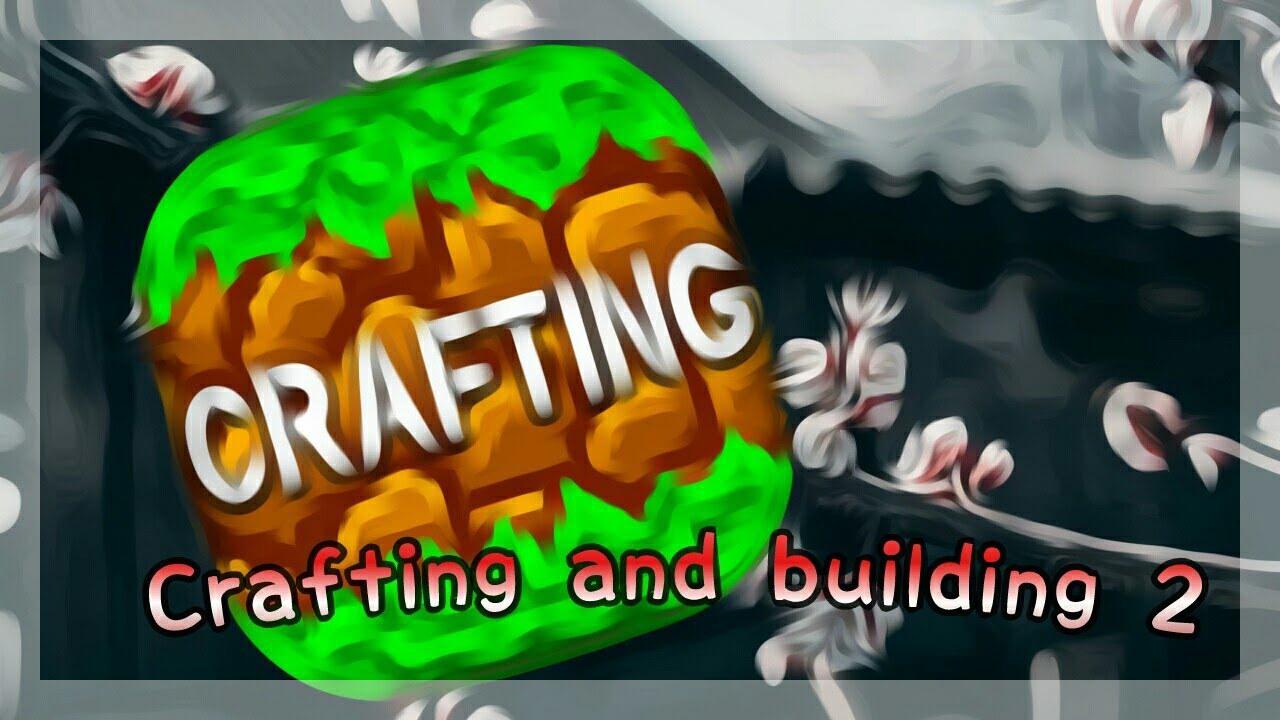 Crafting and building 2 - YouTube