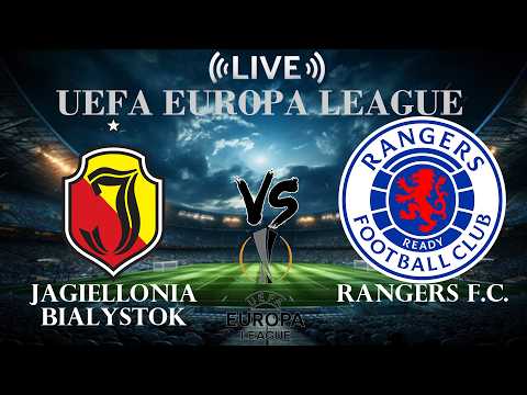 🔴 Jagiellonia Bialystok vs Rangers F.C. | UEFA Europa League | Live Score — live football stream