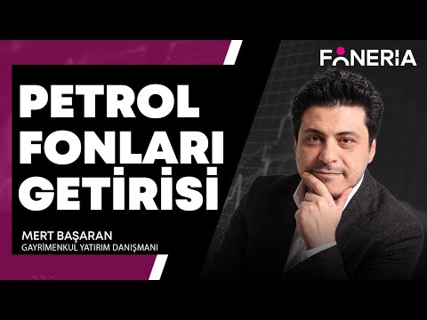 Petrol Fonları Getirisi I Mert Başaran & Bahar Özmen I Foneria TV