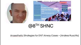 #SHNC25 - Anaesthesia for ENT Surgery (Airway) - Andrea Ruscitto