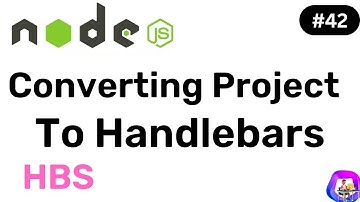 Converting Project to Handlebars - NodeJS || Hindi || Coding Scenes #42