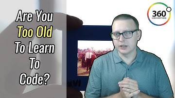 Are You Too Old to Learn to Code? | Ask a Dev