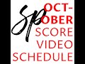 ***OCTOBER SCORE VIDEOS SCHEDULE***