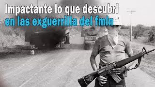 Impactante lo que descubri   en las exguerrilla del fmln