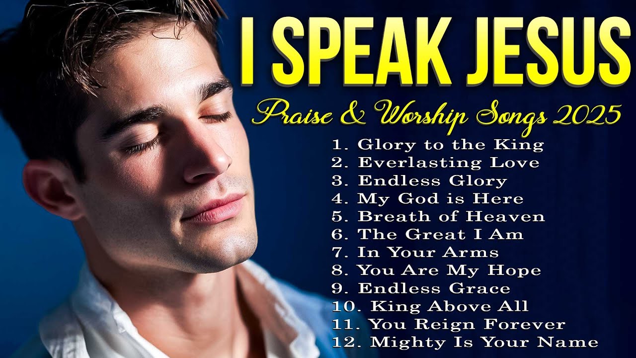 Speak Jesus | Tranquil Worship Songs 2025 | Heavenly Praise Music for Inner Peace Speak Jesus | Tranquil Worship Songs 2025 | Heavenly Praise Music for Inner Peace