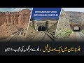 Balochistan railway tunnels history  bolan pass and khojak tunnel  qadeer quetta   episode 10