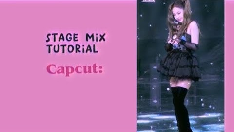Stage Mix tutorial edit blackpink💖