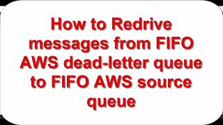 How to Redrive messages from FIFO AWS dead-letter queue to FIFO AWS source queue screenshot 4