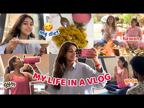 My Life In A Vlog | Yoga 🧘‍♀️ + Gym 🏋️‍♀️ + Hawan 🛕 + Food 🍛 + Diet 🥗 + Family Time | Lifestyle Vlog