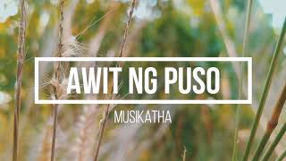 Awit ng Puso - Musikatha (Originally composed by Rev. Joseph Apilado)