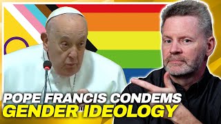 Pope Francis Proclaims Strong & Direct Words About Gender Ideology.