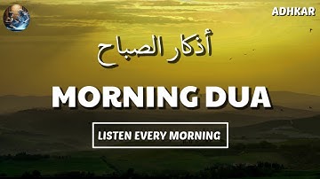 Morning Adhkar Dua (أذكار الصباح) | Daily Supplications for Barakah & Peaceful Inner | Quran tv 