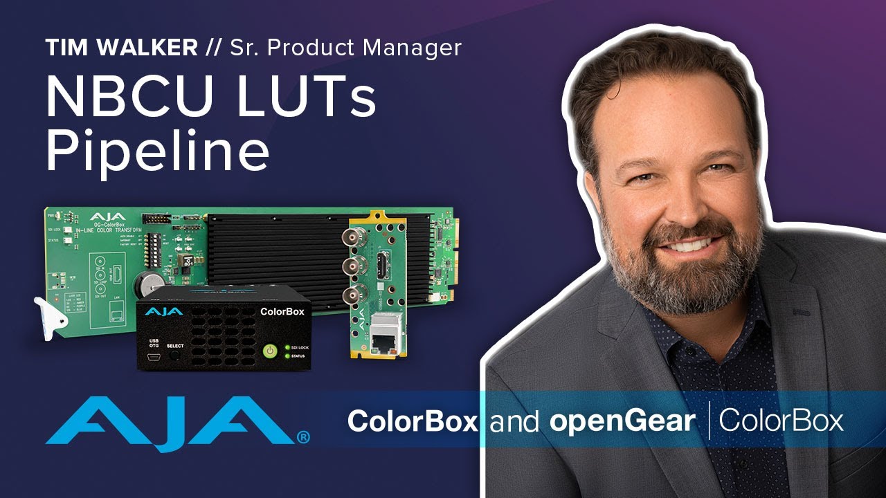 NBCU Color Pipeline in the AJA ColorBox with Senior Product Manager Tim Walker