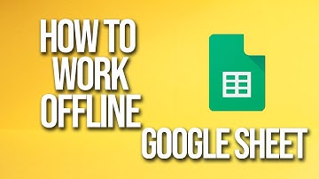 How To Work Offline Google Sheets Tutorial