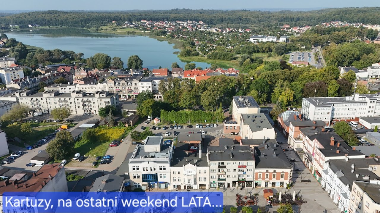 Kartuzy, Nasze Miasto - Nasz DOM. Na ostatni weekend LATA 2024r.