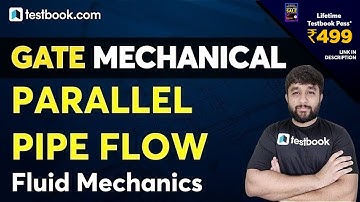 GATE Mechanical Engineering Lectures | Parallel Pipe Flow Problems | Fluid Mechanics for GATE 2021