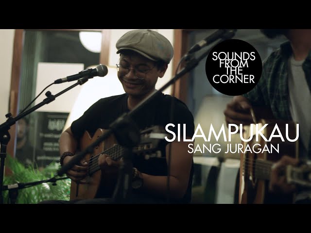 Silampukau - Sang Juragan | Sounds From The Corner Live #16 class=