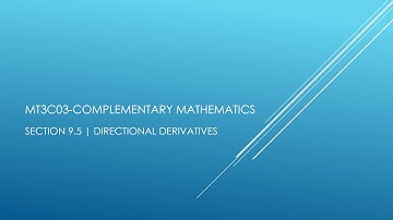 MT3C03-COMPLEMENTARY MATHEMATICS | MODULE 1 | SECTION 9.5-DIRECTIONAL DERIVATIVES | LECTURE 2