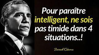 Pour Être Intelligent, Ne Soyez Pas Timide Dans Quatre Choses Citations De Barack Obama