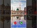 Gojol Ringtone Ringtone Gojol Urdu Gojol Makkah Medina Status Viral Shorts Gojol Ringtone Ringtone Gojol Urdu Gojol Makkah Medina Status Viral Shorts