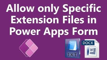 Power Apps File Attachment Validation - Allow only Specific Extension File