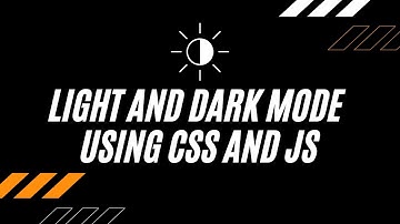 How To Create a Dark & Light Mode Toggle Using CSS & JavaScript with Local Storage
