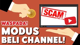 Download lagu HATI - HATI Modus Jual Beli Channel Youtube Bisa Menjadi Masalah Besar!