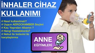 How to Use the Inhaler Device? (Steam Machine, Application in Children...)