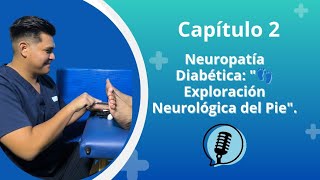 👣 Exploración Neurológica del Pie: Paso clave para detectar neuropatía diabética ✅