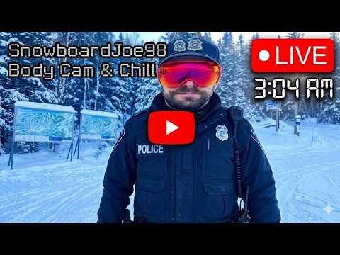 Bodycam and Chill with SnowboardJoe98 back at it